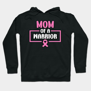 Mom of A Warrior Daughter Breast Cancer Awareness Support Hoodie